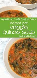 Set It And Forget It This Instantpot Vegetable Soup With Quinoa Is Hearty Delicious And Oh So Satis Vegetarian Soup Recipes Healthy Kitchen Soup Recipes