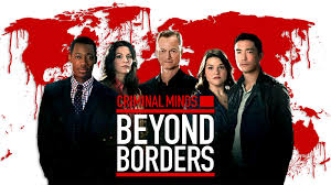 Beyond borders is the second television spinoff of the series criminal minds.the series stars gary sinise as the chief of the fbi's international response team, a special unit that travels around the globe helping to solve cases that involve american citizens in foreign lands. Criminal Minds Beyond Borders Tv Fanart Fanart Tv