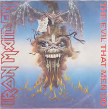 The evil that men do lives after them; Iron Maiden The Evil That Men Do 1988 Vinyl Discogs
