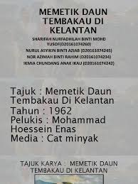 Bestowed title of royal portrait painter by the sultan of selangor in 1990. Memetik Daun Tembakau Di Kelantan Hossein Enas