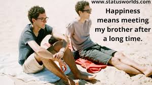 Maybe you would like to learn more about one of these? Lovely And Funny 201 Brother Status Quotes Caption 2021 For A Brother Lover Status World