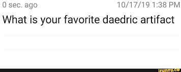 Birth Control Pills In German Osec Ago 10 17 19138 Pm What Is Your Favorite Daedric Artifact Ifunny Elder Scrolls Memes Memes Popular Memes