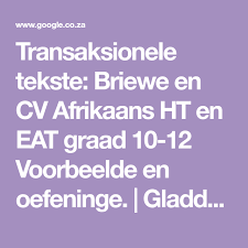 Transaksionele Tekste Briewe En Cv Afrikaans Ht En Eat Graad 10 12 Voorbeelde En Oefeninge Gladdebek Hulpmiddels Op Teacha Creative Writing Wri Afrikaans
