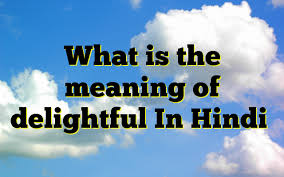 What Is The Meaning Of Delightful In Hindi English Grammar Tutorial Learn English Grammar Learn English