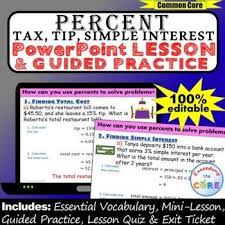 Percent Tax Tip Simple Interest Powerpoint Lesson Practice Digital Powerpoint Lesson Guided Practice Simple Interest