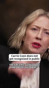 Carrie Coon Shares Her Low-Key Fame Experience