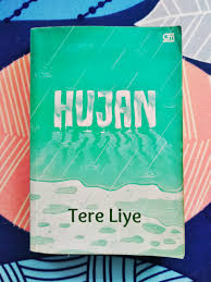 Read this book using google play books app on your pc, android, ios devices. Ulasan Tokoh Beserta Karakter Novel Hujan Karya Tere Liye Bacaan Nisya