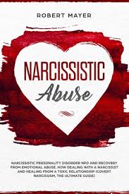 Typically speaking, narcissists are not people you should seek to be associating with. Narcissistic Abuse Narcissistic Personality Disorder Npd And Recovery From Emotional Abuse How Dealing With A Narcissist And Healing Fro Paperback The Book Loft Of German Village