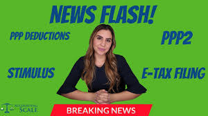 Breaking News Ppp Deductions Ppp2 Stimulus Payments And More Youtube