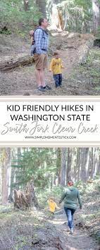 South Fork Clear Creek Easy Hikes In Washington State Washington Hikes Washington State Hikes Hiking With Kids