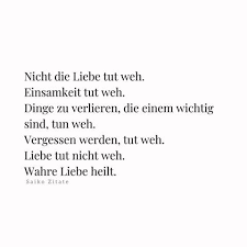 S A I K O Z I T A T E Saikozitate Instagram Fotos Und Videos In 2020 Es Tut Weh Liebe Tut Weh Zitate