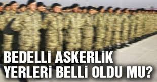Üç celp döneminin ilkinin askerlik yerleri bugün açıklanıyor. Bedelli Askerlik Yerleri Aciklandi Mi Bedelli Askerlik Basvuru Sonuclari Ilk Celp Donemi Kimler Askere Alinacak Askerlik