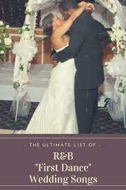 The Playlist The Ultimate List Of R B Wedding Songs For Your First Dance 60 S Present Black Nuptials