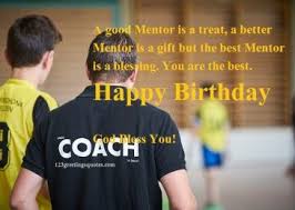 Best Birthday Quotes For Mentor Best Birthday Wishes For My Mentor Birthday Wishes For Myself Happy Birthday Wishes Quotes Happy Birthday Wishes