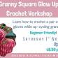 Granny Square Glow Up: Beginners Crochet Workshop event image