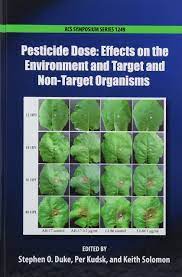 Pesticide Dose Effects On The Environment And Target And Non Target Organisms Acs Symposium Series Amazon Co Uk Duke Stephen Kudsk Per Solomon Keith 9780841232112 Books