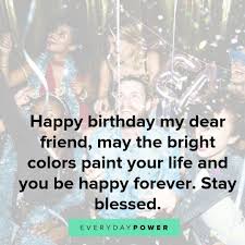 165 Happy Birthday Quotes For A Friend On Wishes And Success Birthday Quotes For Best Friend Happy Birthday Quotes For Friends Friend Birthday Quotes