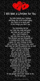 Miss You And I Will Wait For This Full Life Time For You To Be Together In The Next Lif Troubled Relationship Quotes Relationship Poems Poems For Him