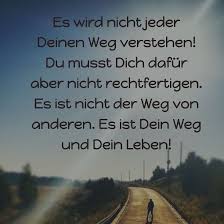 Geh Deinen Weg Und Hoerauf Deinherz Spruche Gedichte Und Spruche Gedanken