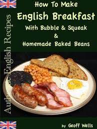 How To Make English Breakfast With Bubble English Food Recipes Homemade Baked Beans