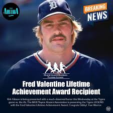 Kirk Gibson is receiving a prestigious honor: the MLB Players Alumni  Association is presenting the Tigers legend with the Fred Valentine  Lifetime Achievement Award