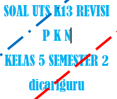 Maybe you would like to learn more about one of these? Soal Uts Pts Pkn Kelas 5 Semester 2 Tahun 2020 Dicariguru Com