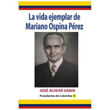 Familia fue el segundo de los hijos del eminente ingeniero tulio ospina vásquez y de su esposa ana rosa clara pérez puerta, siendo el mayor de los hombres. La Vida Ejemplar De Mariano Ospina Perez Ebook Epub Jose Alvear Sanin Achat Ebook Fnac