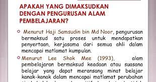 Kesimpulannya, pengurusan alam pembelajaran lebih merujuk kepada persiapan guru tersebut untuk melaksanakan p&p di dalam kelas. Pengurusan Pembelajaran Tajuk 14 Pengurusan Alam Pembelajaran