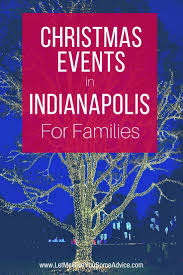These Family Friendly Indianapolis Christmas Events For Kids Are Perfect For All Ages Experience The Ho Christmas Events Midwest Family Vacations Indianapolis