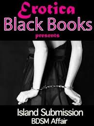 Island Submission - BDSM Affair by Erotica Black Books | Goodreads