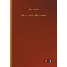 When we Dead Awaken (Paperback) - Walmart.com