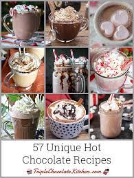 57 Unique Hot Chocolate Recipes Triple Chocolate Kitchen Unique Hot Chocolate Hot Chocolate Recipes Hot Cocoa Recipe
