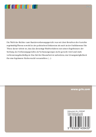 Von den aus der zahl der richter an den obersten (2) das plenum des bundesverfassungsgerichts beschließt mit einfacher mehrheit, wer zur wahl als richter vorgeschlagen wird. Die Legitimitat Der Wahl Und Auswahl Der Richter Zum Bundesverfassungsgericht Amazon De Anonym Anonymous Anonynomos Bucher