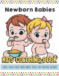 Sep 24, 2020 · coloring pages; Newborn Babies Kids Coloring Book Large Color Pages With White Space For Creative Designs Activity Book With Fun Designs That Makes For A Perfect Home Or On Travel And For Students In School Publishing Greetingpages 9781700133601 Amazon