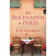 Das letzte Restaurant in Paris: Ein herzzerreißender historischer Roman :  Graham, Lily, Neidhardt, Miriam: Amazon.de: Bücher