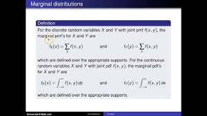 You could figure out the probabilities individually, but they're much easier to figure out using a table. Bivariate Distributions Marginal Distributions Youtube