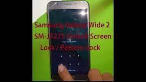 Press power key to confirm; Samsung Galaxy Wide 2 Sm J727s Unlock Screen Lock Pattern Lock Youtube