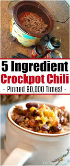 Easy 5 Ingredient Crockpot Chili Recipe Just Dump Everything Into Your Slow Cooker In The Morning And E Chili Recipe Crockpot Crockpot Chili Pot Recipes Easy