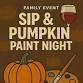 Sip & Pumpkin  Family Paint Night event image