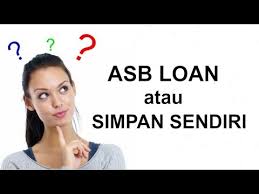 Teknik pinjaman asb loan cimb vs maybank rhb fianncing, anda boleh jana pendapatan lebih jadual pinjaman asb loan rhb : Perlukah Loan Asb Dibatalkan