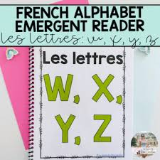 French and english use the same alphabet (unlike the spanish alphabet, for example, which has a few extra letters), but the letters are pronounced . French Alphabet First Sound Emergent Reader W X Y Z Book Tpt