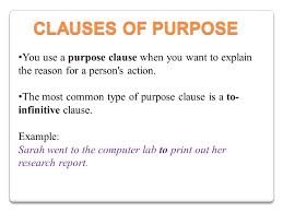 Adverbial clauses always have a subject and a verb. Clauses Of Purpose Ppt Video Online Download