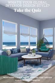 Decide which home décor style best suits your personality—whether you're completely classic or you gravitate more toward eclectic pieces. What S Your Global Interior Design Style Take The Quiz Northern Lights Home Staging And Design