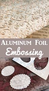 Maybe you would like to learn more about one of these? How To Emboss Aluminum Foil The Graphics Fairy