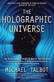 The Holographic Universe The Revolutionary Theory Of Reality Michael Talbot 8601400293362 Amazon Com Books Holographic Universe Books Universe