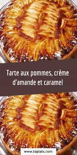 Tarte Aux Pommes Creme D Amande Et Caramel En 2020 Tarte Aux Pommes Meilleure Tarte Aux Pommes Recettes De Cuisine