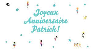 Joyeux Anniversaire Patrick Youtube