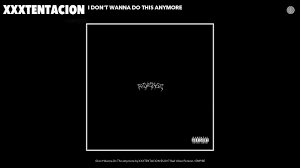 Genius breaks down how to properly pronounce his eccentric. Xxxtentacion I Don T Wanna Do This Anymore Lyrics Genius Lyrics
