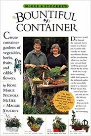 Fruits normally grow out of the flowering part of a plant. The Bountiful Container Create Container Gardens Of Vegetables Herbs Fruits And Edible Flowers Echocommunity Org