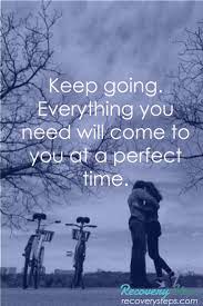 Motivational Quotes Keep Going Everything You Need Will Come To You At A Perfect Time F Motivational Quotes For Life Great Inspirational Quotes Faerie Quote